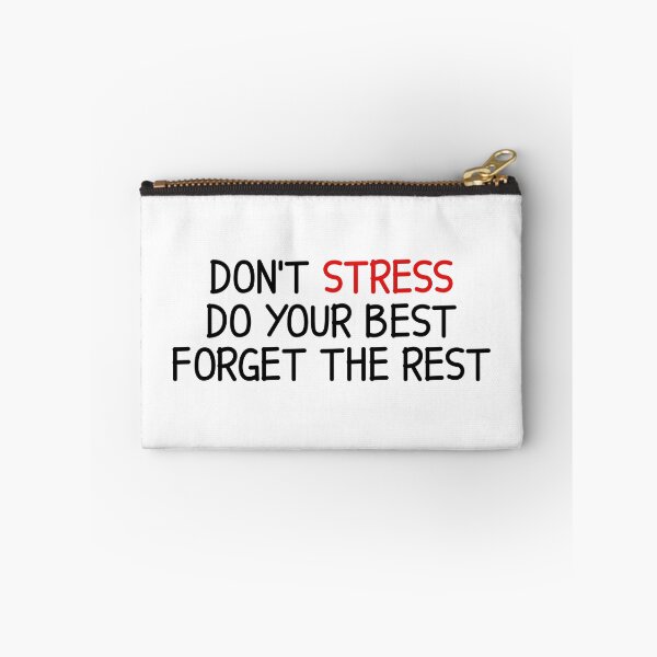 Item preview, Don't Stress Do Your Best Forget The Rest designed and sold by designing01Ar3.