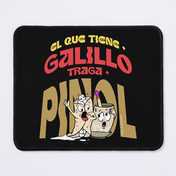 Item preview, Dicho El que tiene + galillo traga + pinol (Spanish) designed and sold by Claustronautas.