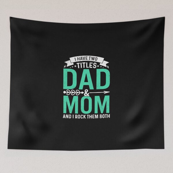 Item preview,  I have two titles dad and mom and I rock them both designed and sold by marfanna.