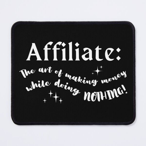 Item preview, Affiliate: The Art of Making Money While Doing Nothing Quote designed and sold by FancySoulSS.