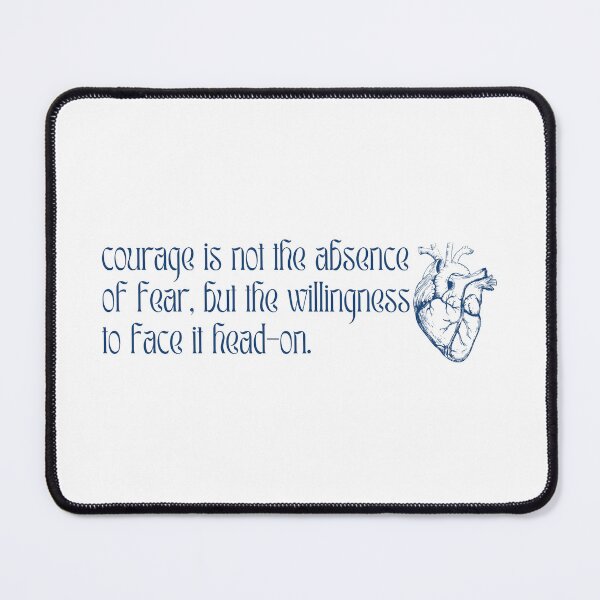 Item preview, "courage is not the absence of fear, but the willingness to face it head-on." -fourth wing, rebecca yarros designed and sold by madebysam :).