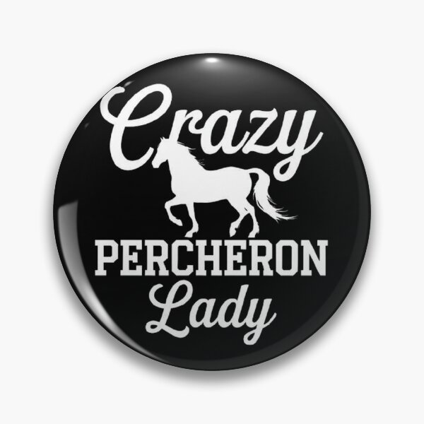 Item preview, Crazy Percheron Lady Design for Horse Lovers designed and sold by love3617.