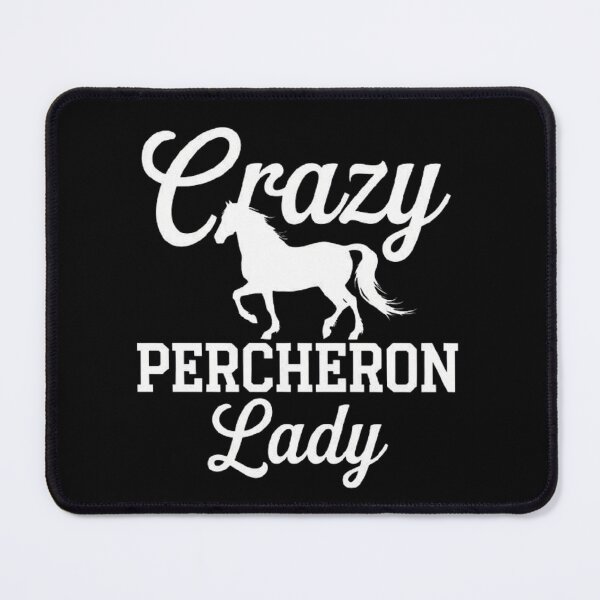 Item preview, Crazy Percheron Lady Design for Horse Lovers designed and sold by love3617.