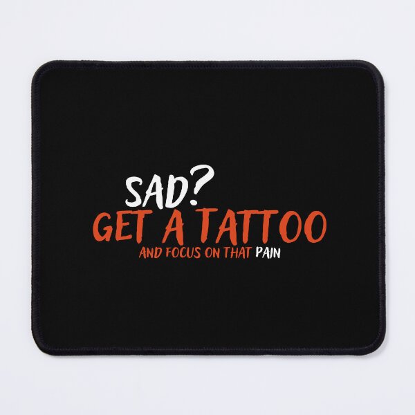 Item preview, Sad? Get a tattoo designed and sold by JNowakowsky.