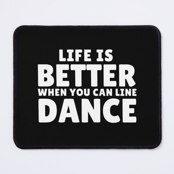Item preview, Life is Better When You Can Line Dance Country Dance Lovers designed and sold by MouDantArts.