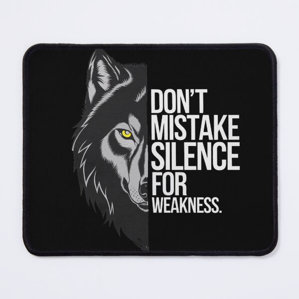 Item preview, DON`T MISTAKE SILENCE FOR WEAKNESS 2 designed and sold by VibeTwist.