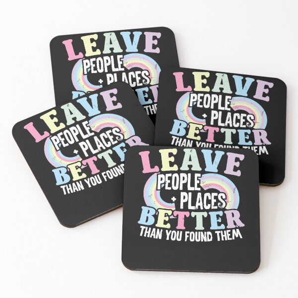 Item preview, Leave People Places Better Than You Found Them Motivational designed and sold by Dressed For  Duty.