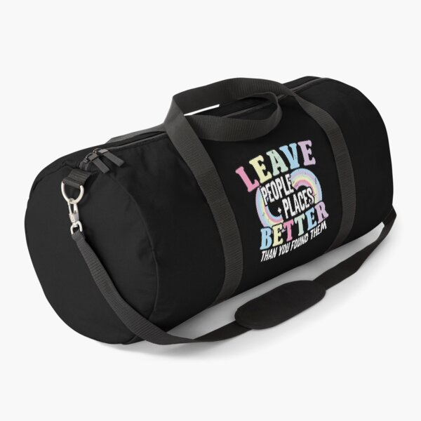 Item preview, Leave People Places Better Than You Found Them Motivational designed and sold by Dressed For  Duty.