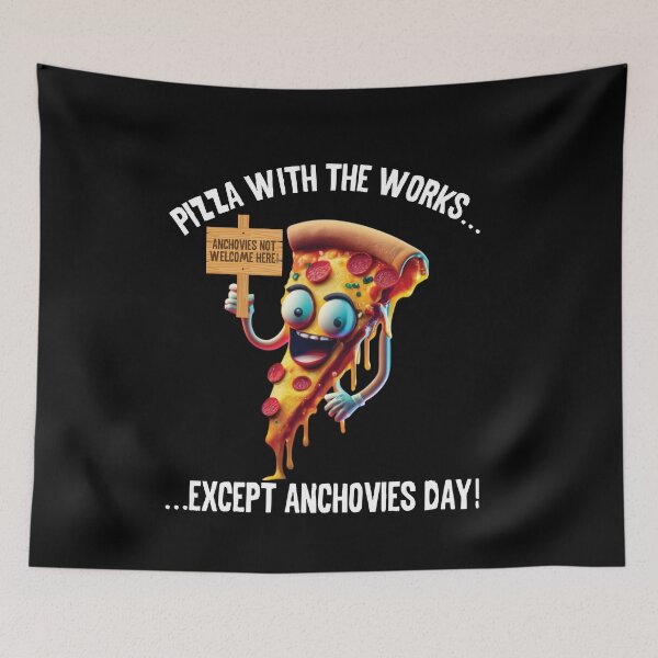 Item preview, Pizza With The Works Except Anchovies Day Funny Foodie designed and sold by Dressed For  Duty.