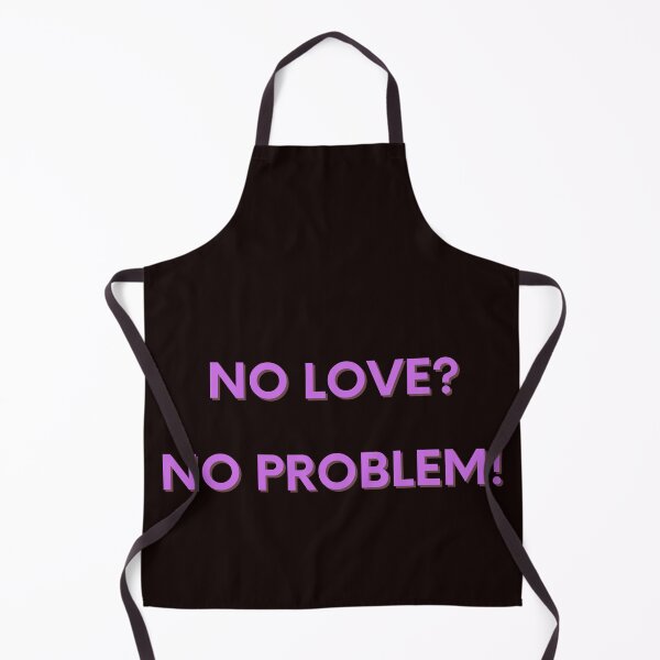 Item preview, "No Love? No Problem! - Funny and Ironic T-Shirt" designed and sold by GoFunTee.