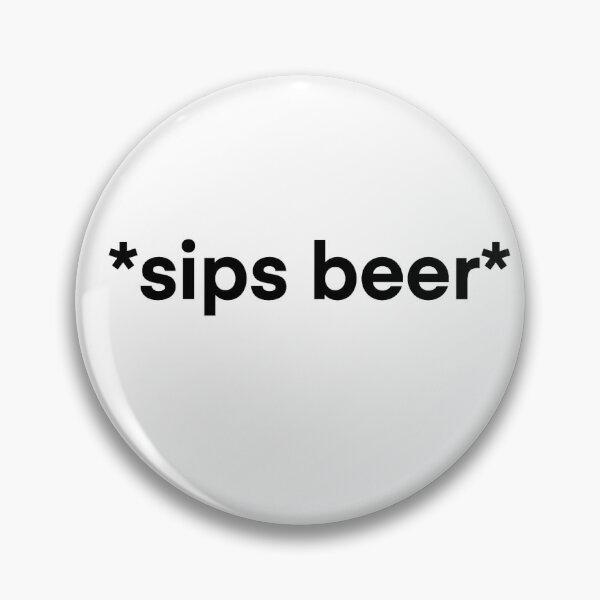 Item preview, *sips beer* designed and sold by delmarvastickers.