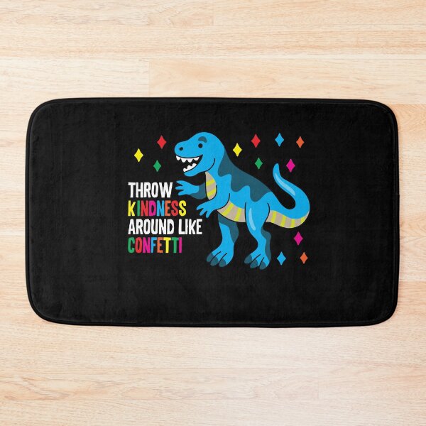 Item preview, Throw Kindness Around Like Confetti Dino T Rex Kindness Day designed and sold by Dressed For  Duty.