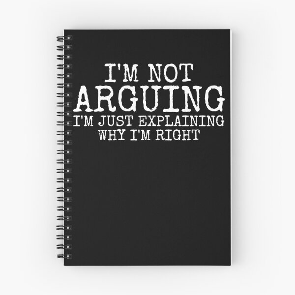 Item preview, I'm Not Arguing - Just Explaining Why I'm Right designed and sold by PrintCrafting.