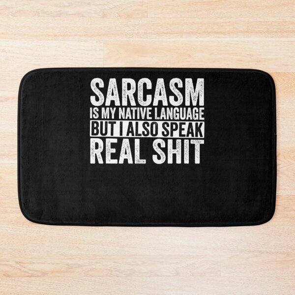 Item preview, Sarcasm Is My Native Language Funny Saying designed and sold by PrintCrafting.