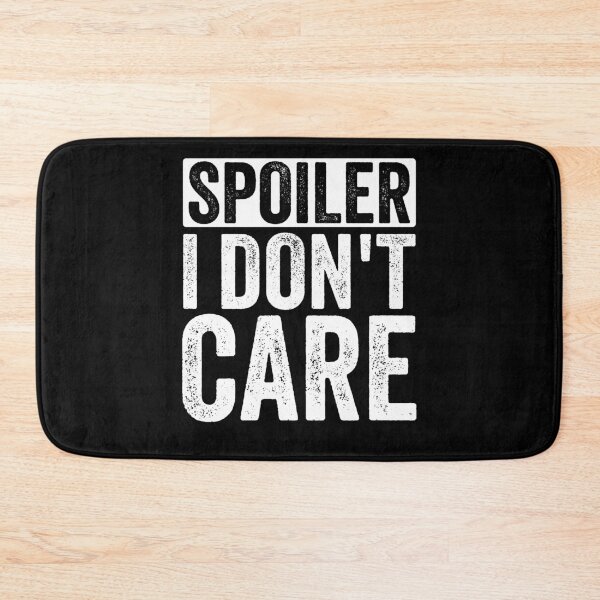 Item preview, Spoiler: I Don’t Care Funny Sarcastic Saying designed and sold by PrintCrafting.