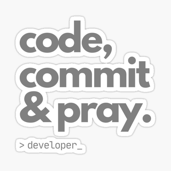Item preview, Code, Commit & Pray - Art for Developers designed and sold by TheBitwiseShop.