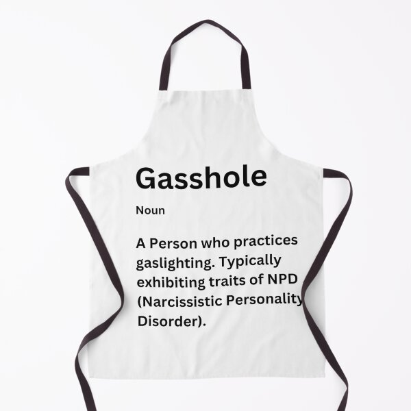 Item preview, Dictionary definition Narcissist abuse survivor design. Gasshole. Black text version. designed and sold by Shoot-The-Moon.
