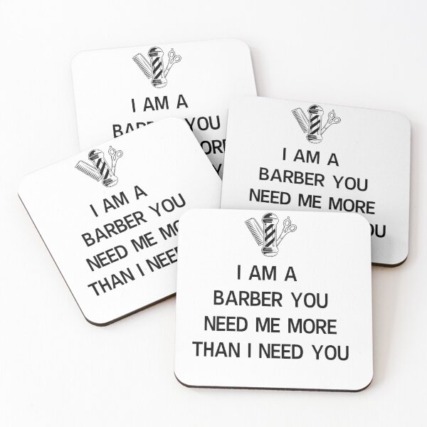 Item preview, i'm an barber you need me more than i need you  designed and sold by ikramart11.