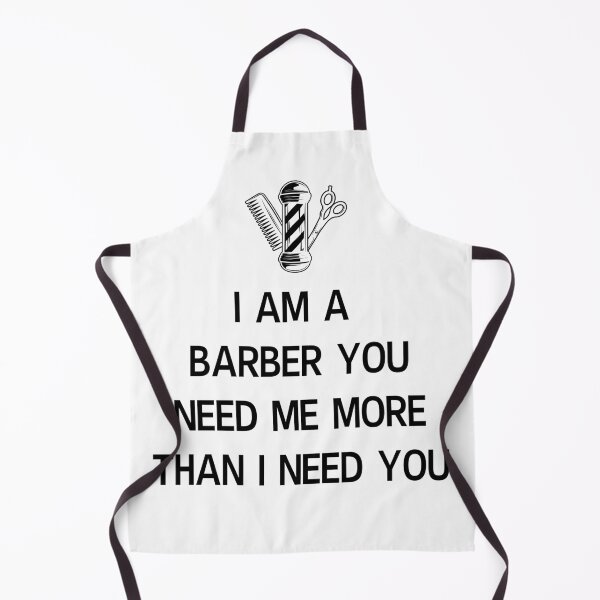Item preview, i'm an barber you need me more than i need you designed and sold by ikramart11.