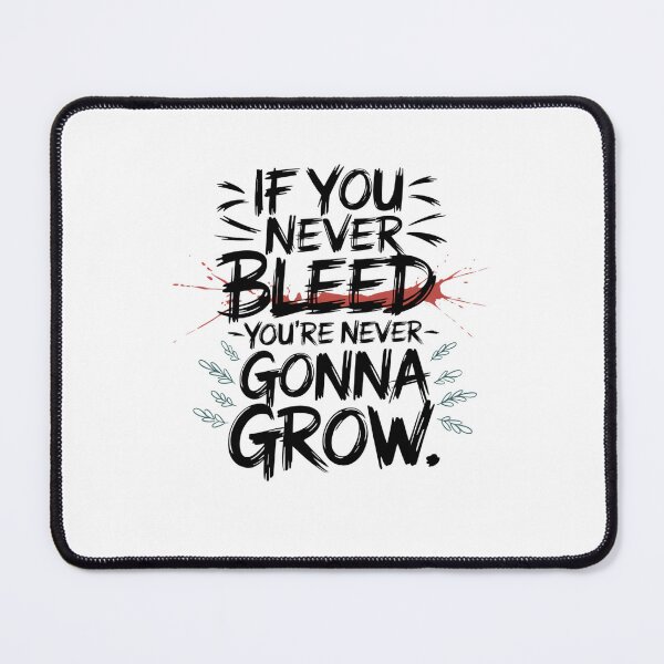 Item preview, if you never bleed your never gonna grow designed and sold by Mateusz Majcherek.
