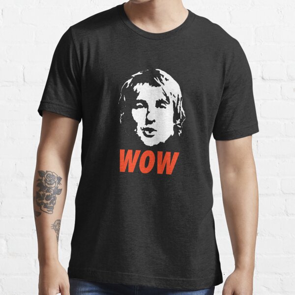 Wow Tshirt for Sale by katyrobbs  Redbubble  wow tshirts  owen  tshirts  wilson tshirts