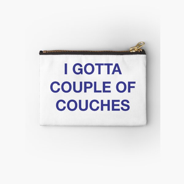 Item preview, I GOTTA COUPLE OF COUCHES designed and sold by SprayandPray69.