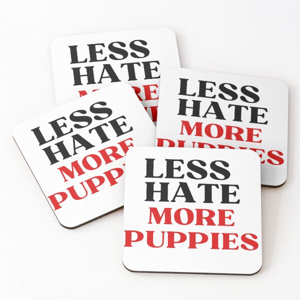 Item preview, less hate more puppies , funny quotes  designed and sold by ikramart11.