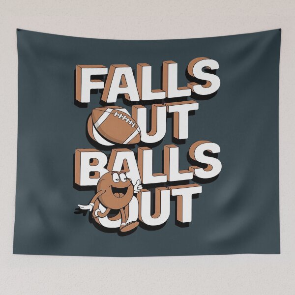 Item preview, Falls out balls out - Just do American football - Inspired by American football - Thanks American football designed and sold by JansenGS.