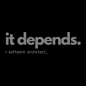 Artwork thumbnail, It Depends - Software Architect T-Shirt with Humor by TheBitwiseShop