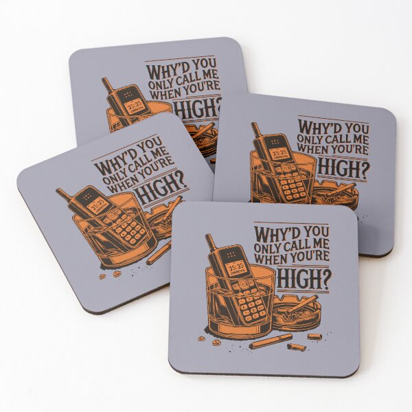 Item preview, Why’d You Only Call Me When You’re High? designed and sold by grandmarock.