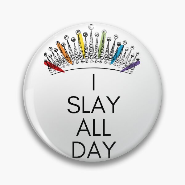 Item preview, I Slay All Day designed and sold by Skyeleigh and Spideough.