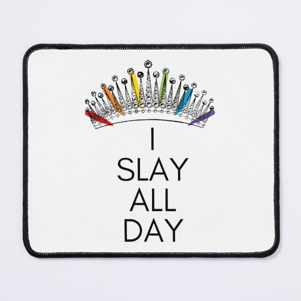 Item preview, I Slay All Day designed and sold by Skyeleigh and Spideough.
