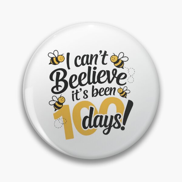 Item preview, I can't Beelieve it's been 100 days designed and sold by jkrphoto.