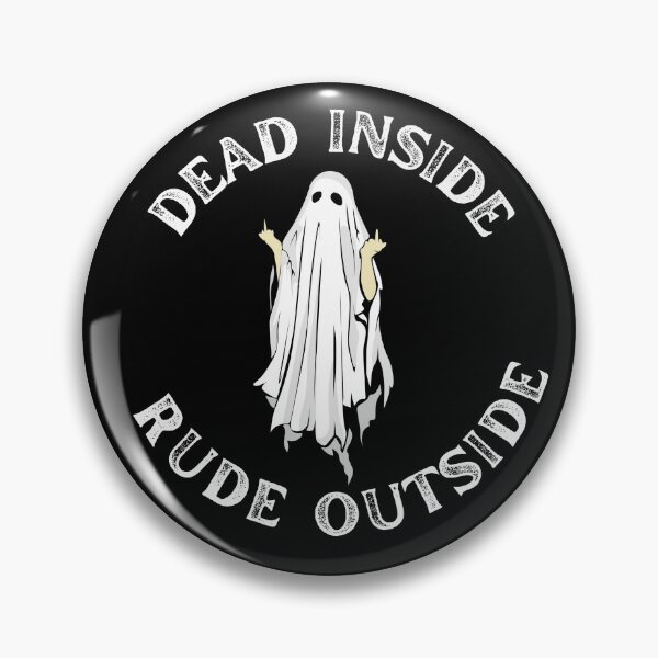 Item preview, Dead Inside, Rude Outside. Bruh.  designed and sold by southernscream.