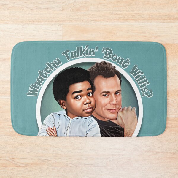 Item preview, Whatchu Talkin Bout Willis designed and sold by IndecentDesigns.