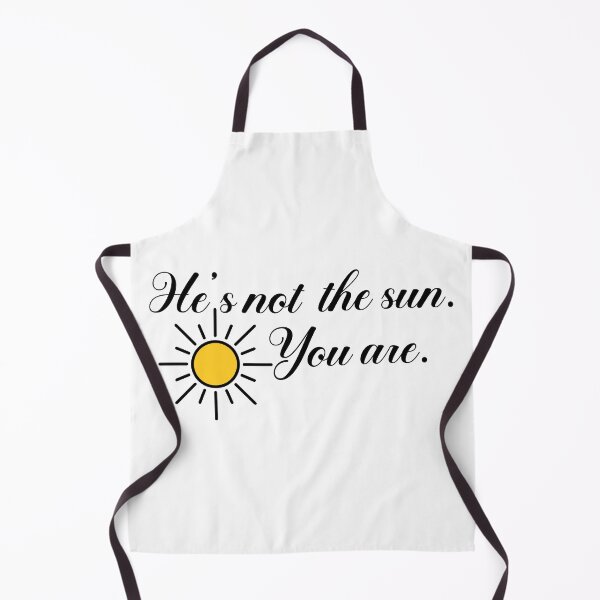 Item preview, He's Not Sun You Are designed and sold by designing01Ar3.