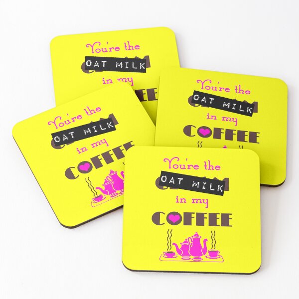 Item preview, You're The Oat Milk In My Coffee designed and sold by TimespunThreads.
