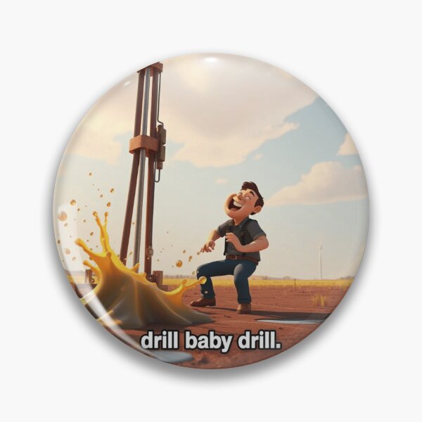 Item preview, Drill Baby Drill designed and sold by goofydesignner.