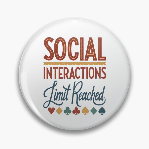 Item preview, Social Interactions Limit Reached - Minimalist and Trendy Design designed and sold by Colorful-Garden.