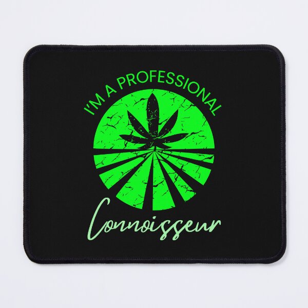 Item preview, I'm A Professional Cannabis Connoisseur Funny Marijuana designed and sold by SharpThreadZ.