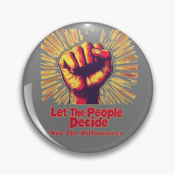 Item preview, Let The People Decide Not The Billionaires designed and sold by SiggyZiggy.