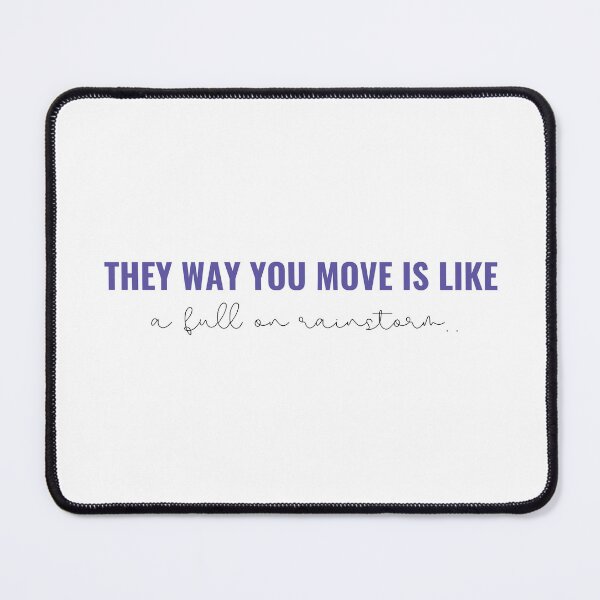Item preview, The Way You Move is Like A Full On Rainstorm Taylor Swift designed and sold by bombalurina.