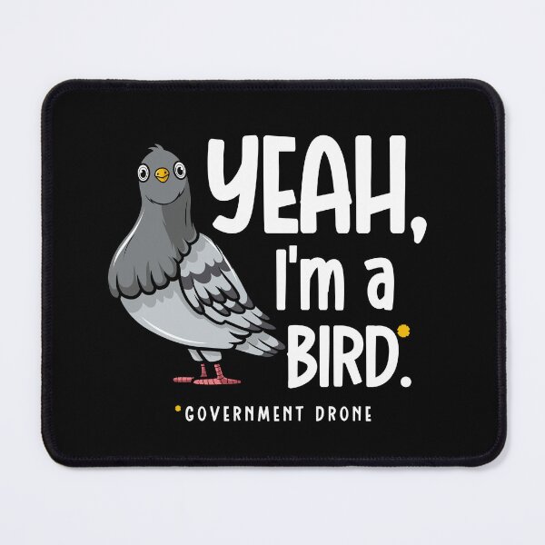 Item preview, Yeah im a government bird drone designed and sold by Drzamag.