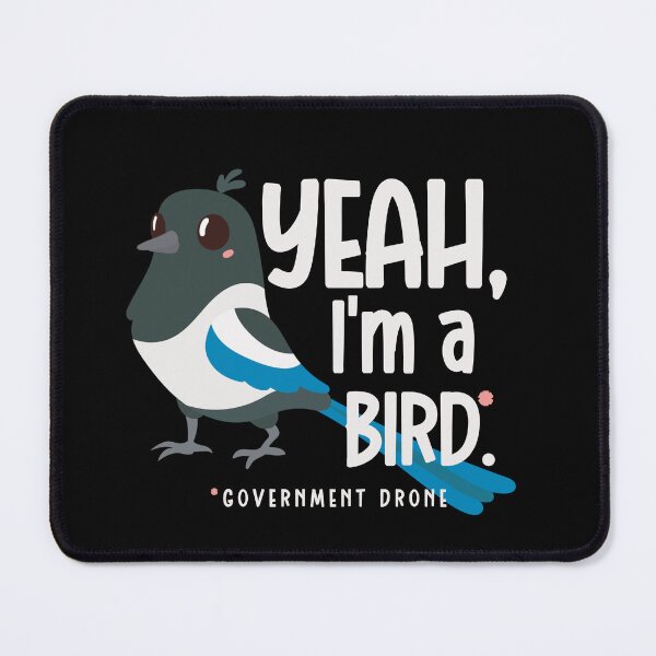 Item preview, Yeah im a government bird drone, australian magpie designed and sold by Drzamag.