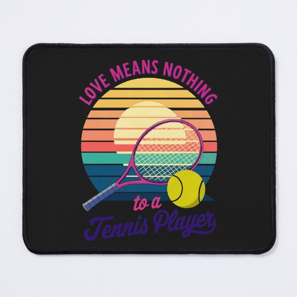 Item preview, Love Means Nothing To A Tennis Player designed and sold by elynne9.