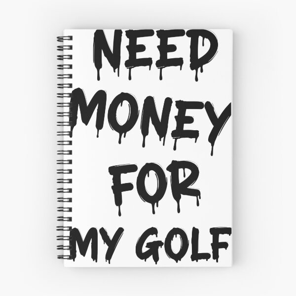 Item preview, need money for my golf designed and sold by 4TheCultureZ.