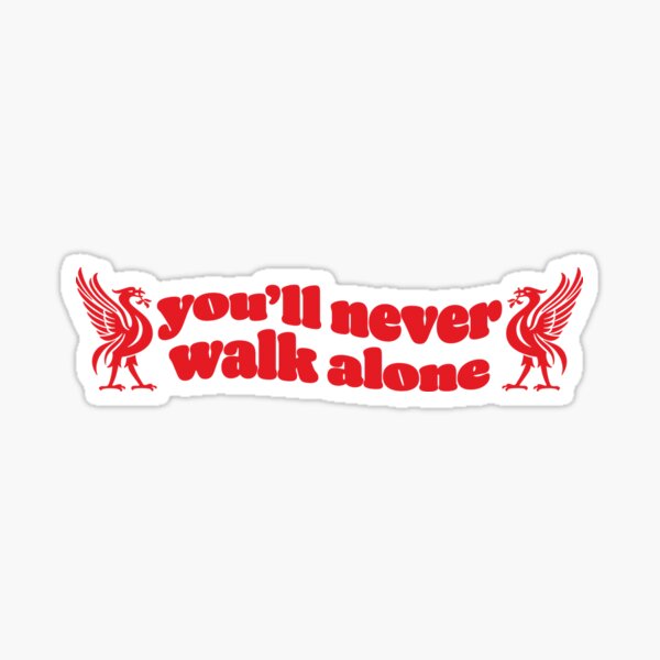 Item preview, You'll Never Walk Alone (YNWA) - Liverpool FC designed and sold by brkvdesign.