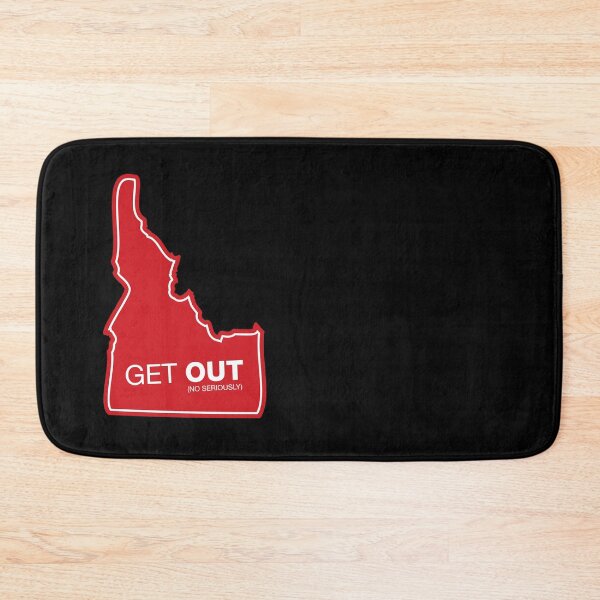 Item preview, Idaho Get Out (No Seriously) designed and sold by DOODL.