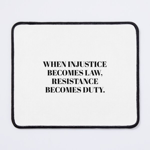 Item preview, When injustice becomes law, resistance becomes duty designed and sold by Inspirationmotivation.