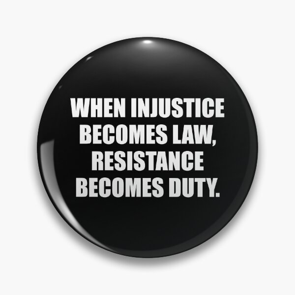 Item preview, When Injustice Becomes Law Resistance Becomes Duty designed and sold by Inspirationmotivation.